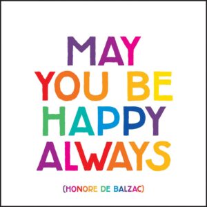 May you be happy always