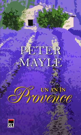 Un an în Provance, Peter Mayle